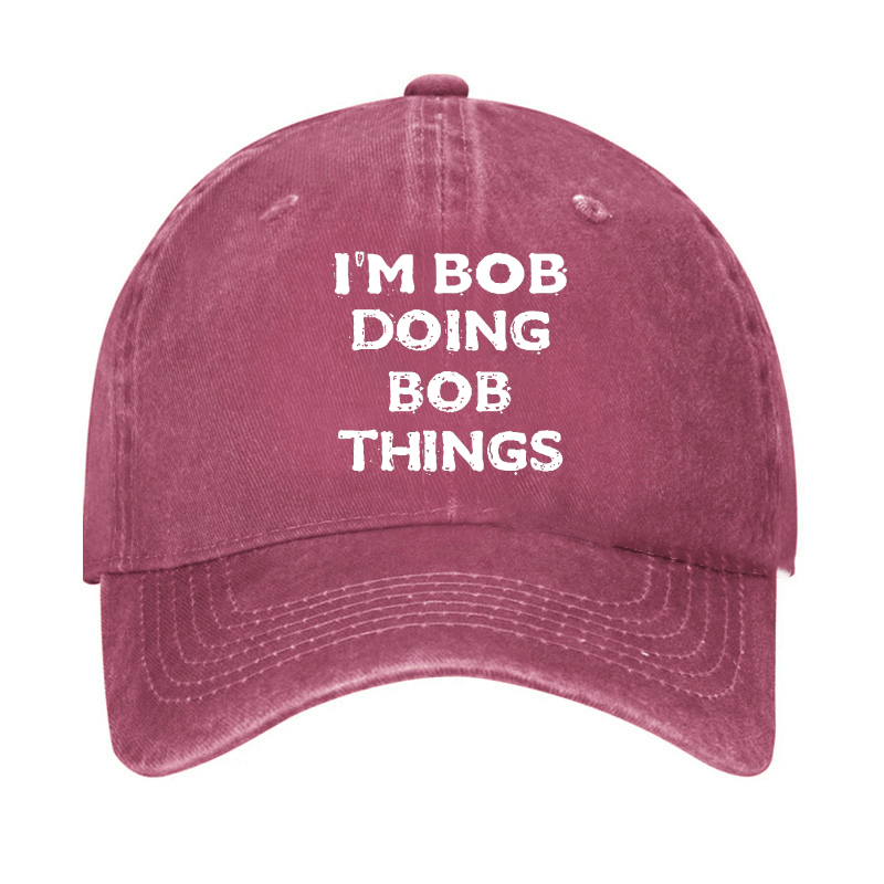 I'm Bob Doing Bob Things Men Cap