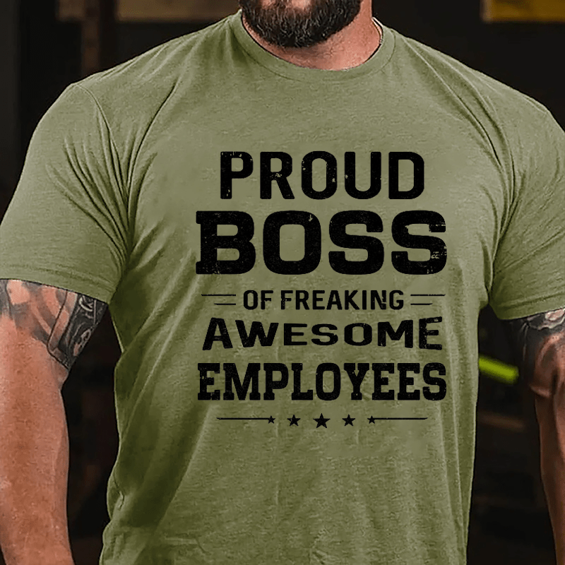 Proud Boss Of Freaking Awesome Employees Cotton T-shirt