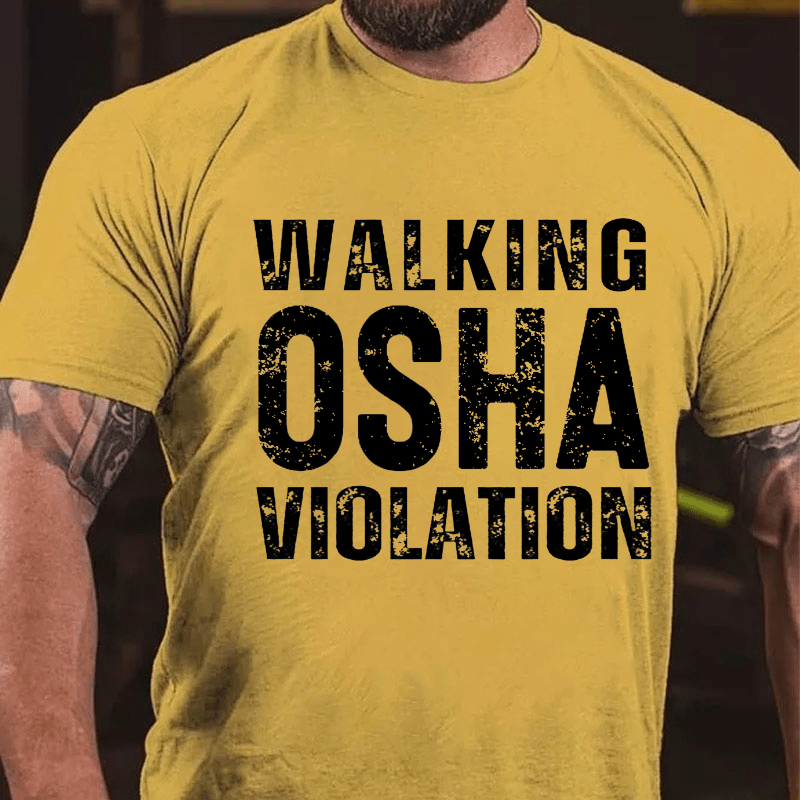 Walking Osha Violation Cotton T-shirt