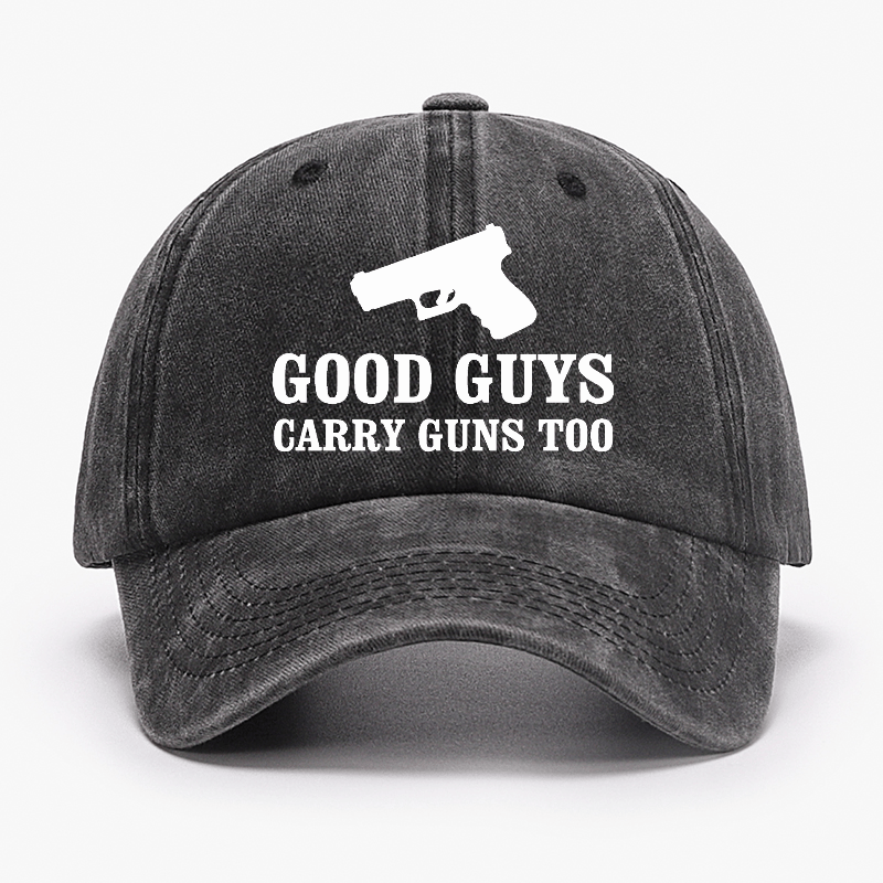 Good Guys Carry Guns Too Cap