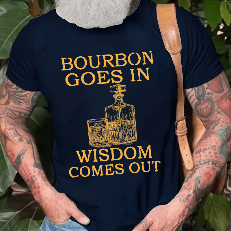 Bourbon Goes In Wisdom Comes Out Men's Cotton T-shirt