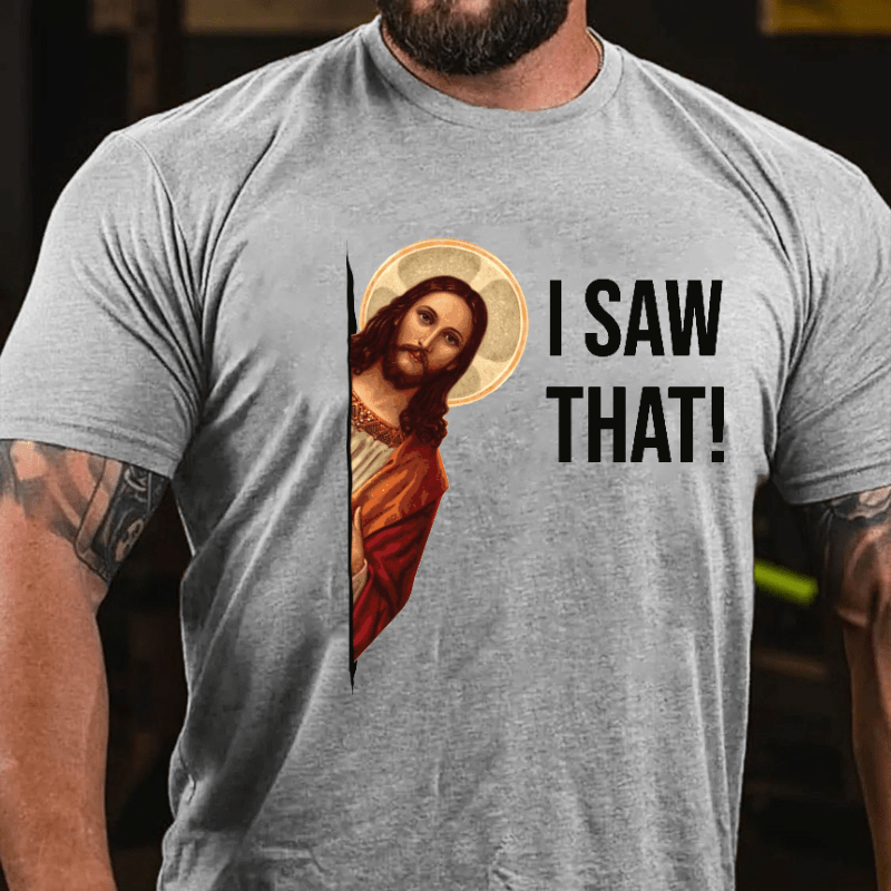 Jesus Christ I Saw That Cotton T-shirt
