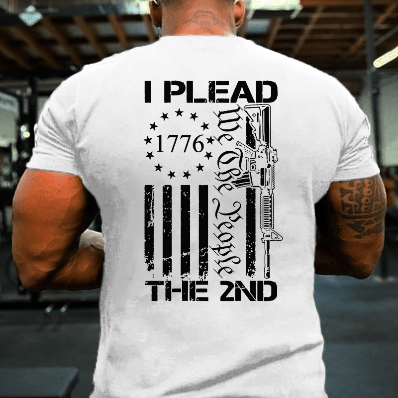 I Plead The 2nd Amendment We The People AR15 Pro Gun Cotton T-shirt