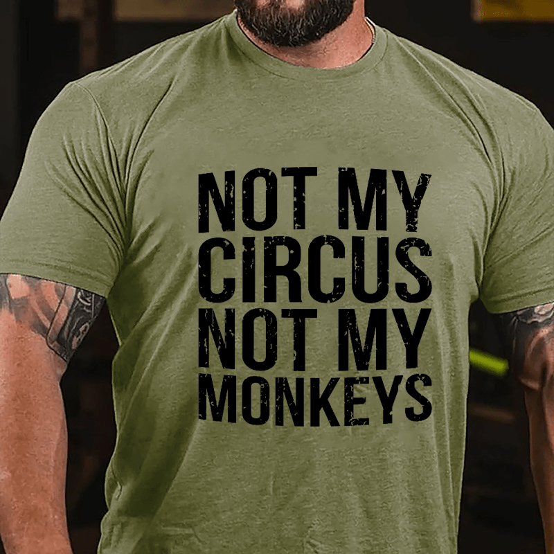 Not My Circus Not My Monkeys Men's Cotton T-shirt