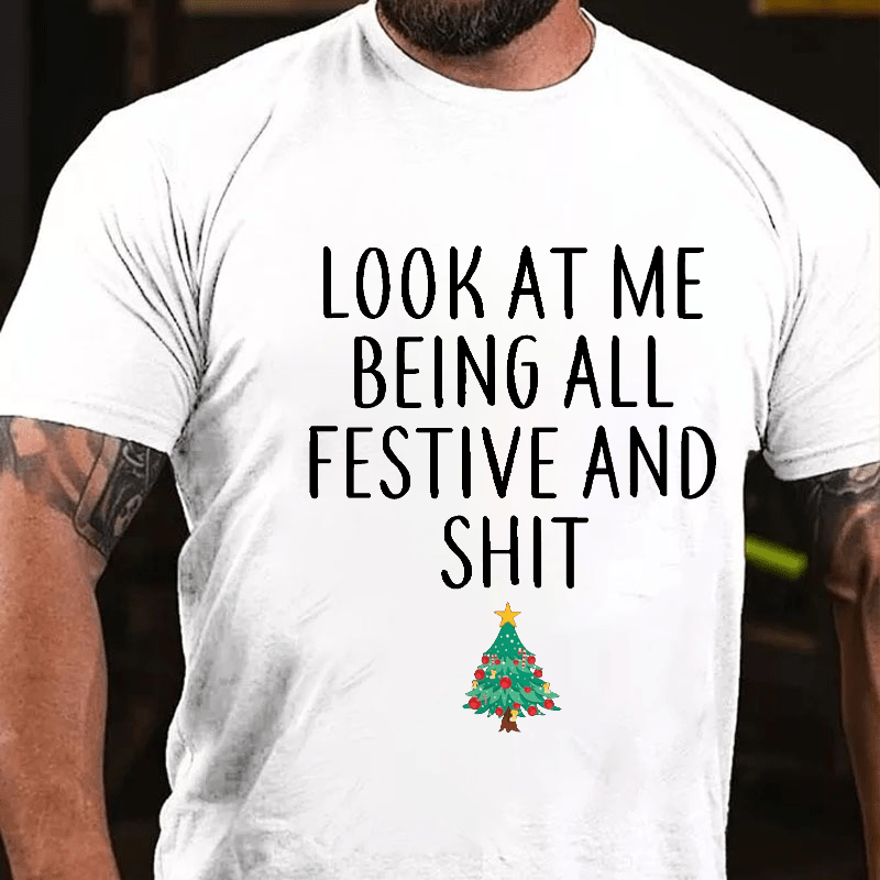 Maturelion Look At Me Being All Festive And Shit Funny Christmas Cotton T-shirt