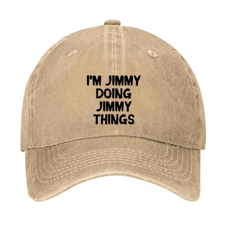 I'M Jimmy Doing Jimmy Things Cap