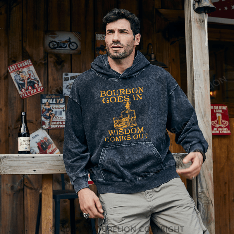 Maturelion Men's Hoodie Bourbon Goes In Wisdom Comes Out Washed Hoodie