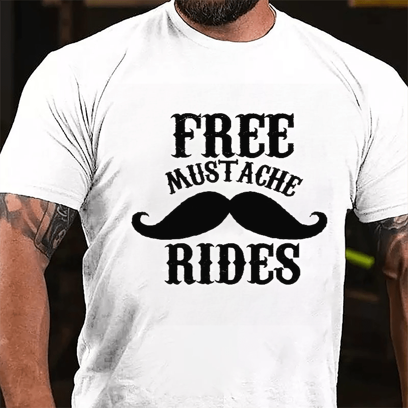 Free Mustache Rides Men's Funny Cotton T-shirt