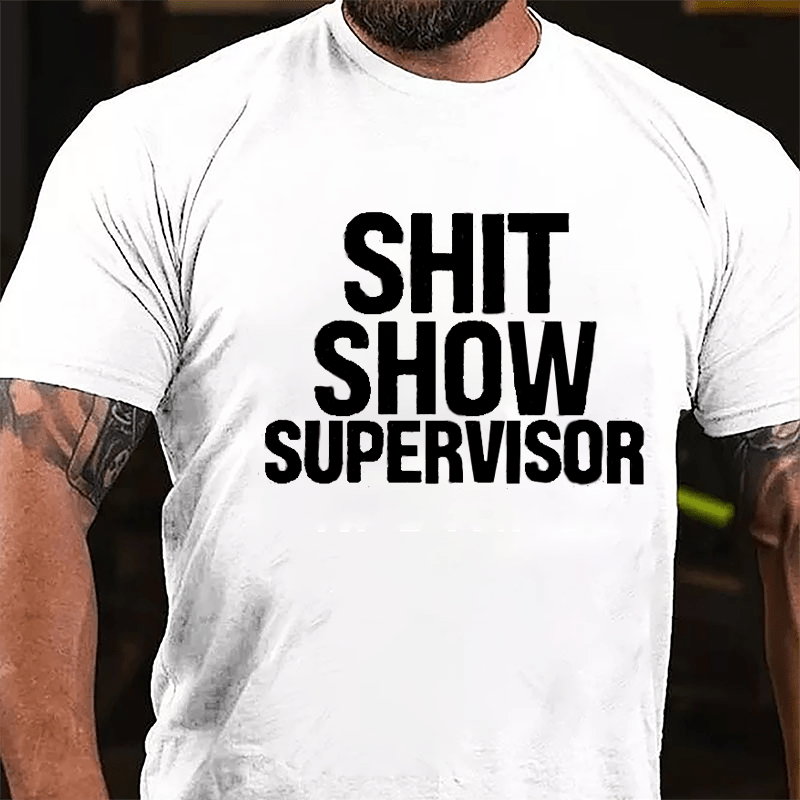 Sh*t Show Supervisor Men's Cotton T-shirt