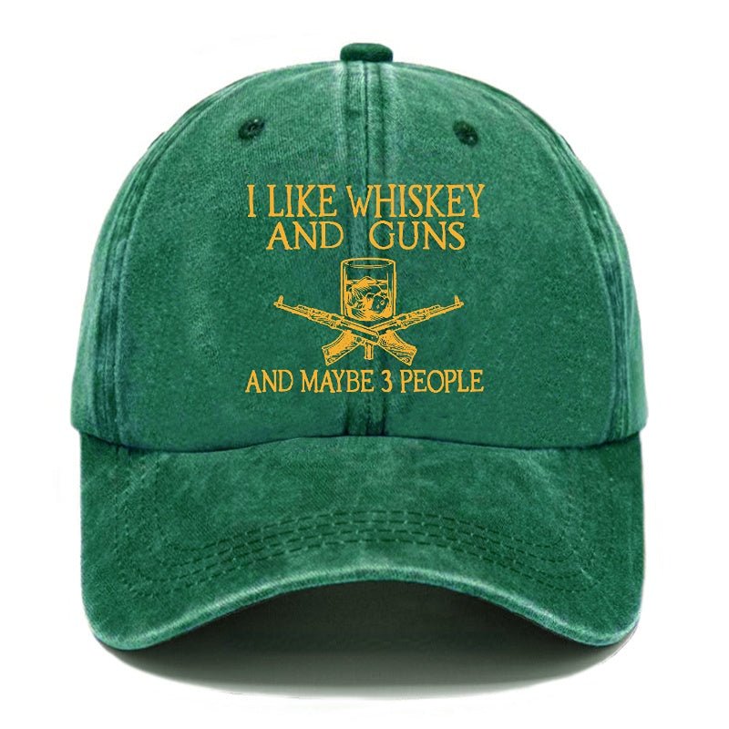I Like Whiskey And Guns And Maybe 3 People Funny Cap