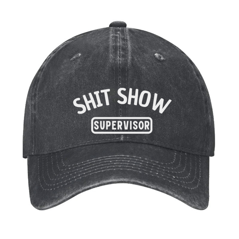 Shit Show Supervisor Funny Cap