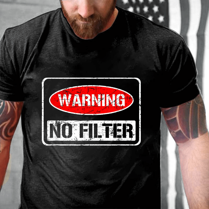 Warning No Filter Cotton T-shirt