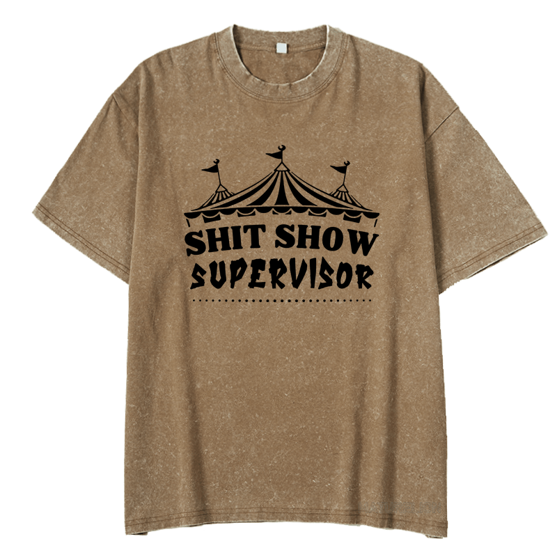 MATURELION SHIT SHOW SUPERVISOR DTG PRINTING WASHED COTTON T-SHIRT