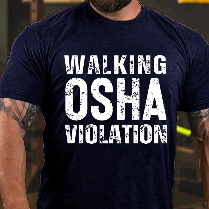 Walking Osha Violation Cotton T-shirt