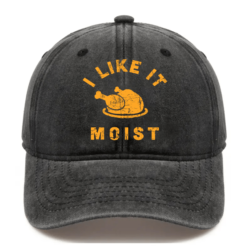 I Like It Moist Thanksgiving Cap