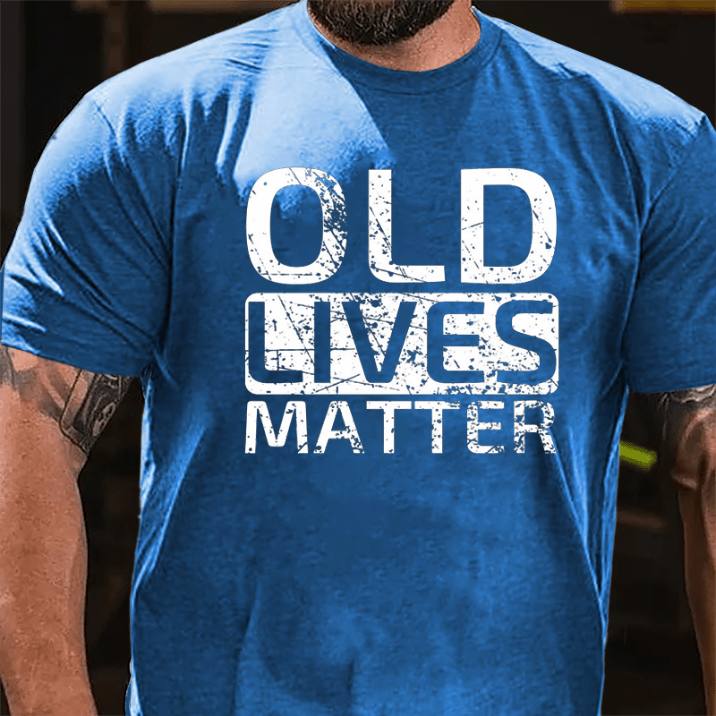 Old Lives Matter Cotton T-shirt