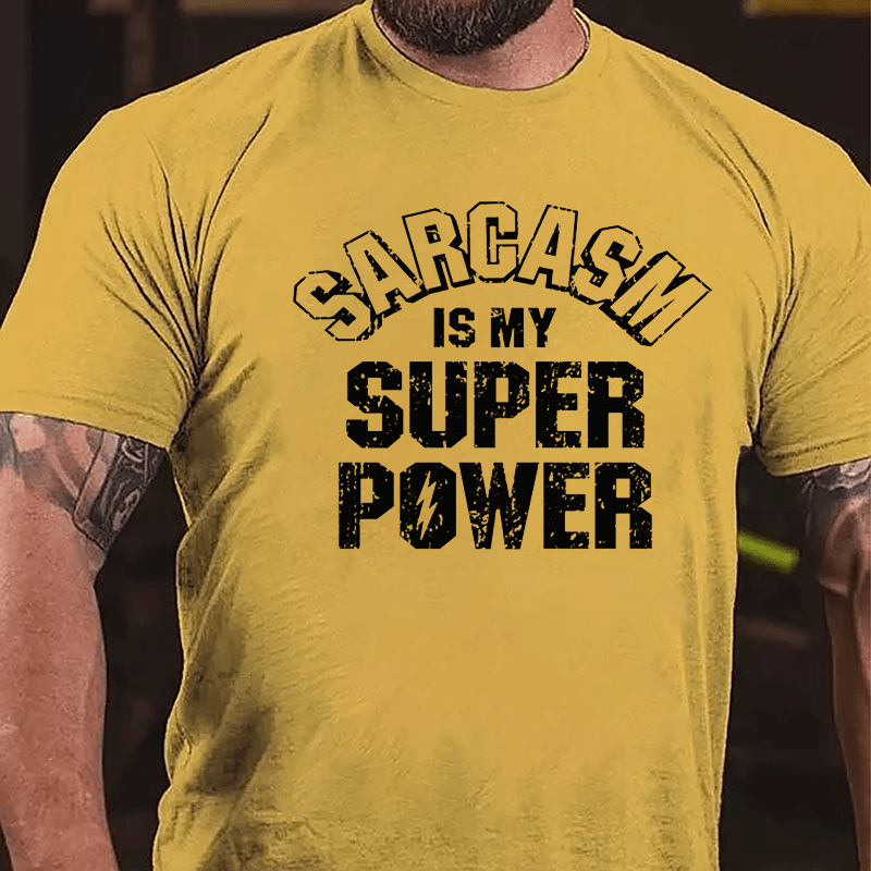 Sarcasm Is My Super Power Cotton T-shirt