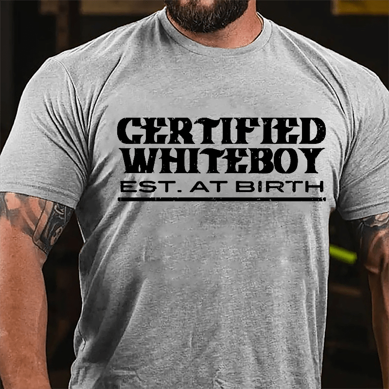 Certified White Boy Est. At Birth Cotton T-shirt