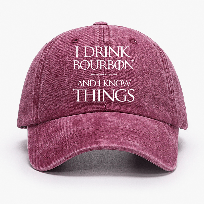 I Drink Bourbon and I know Things Funny Alcohol Cap