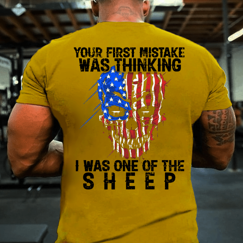 Veteran Your First Mistake Was Thinking I Was One Of The Sheep Graphic Cotton T-shirt
