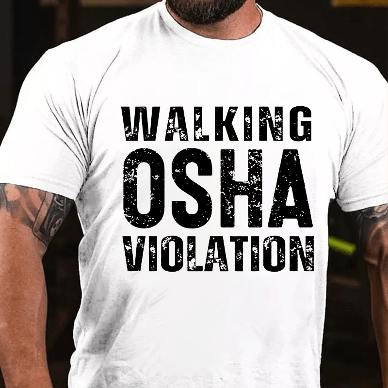 Walking Osha Violation Cotton T-shirt