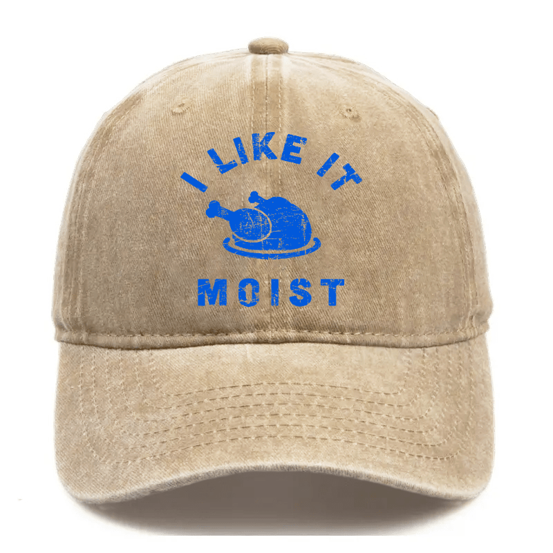 I Like It Moist Thanksgiving Cap