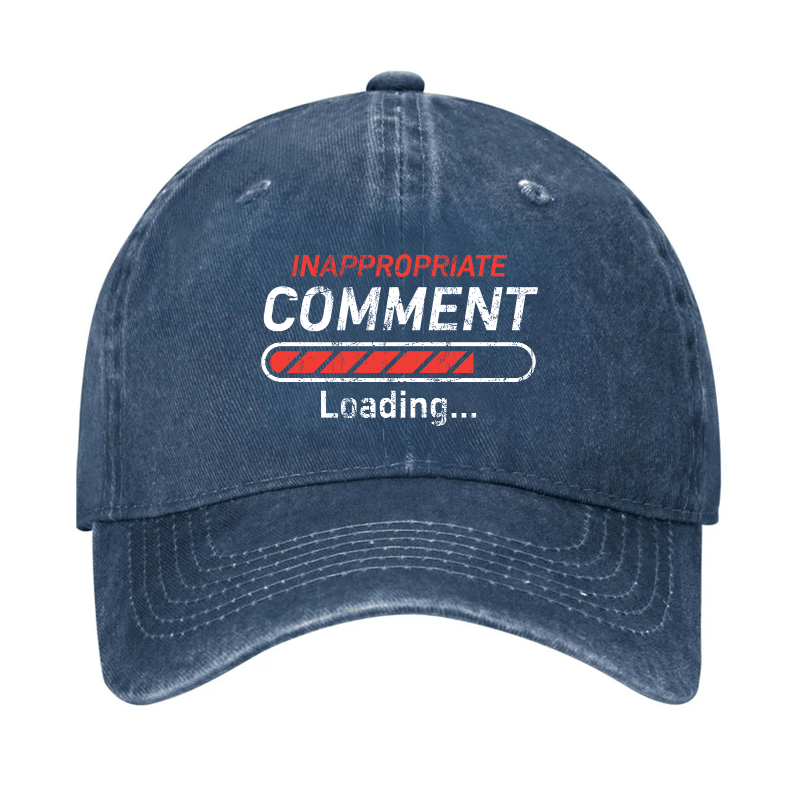 Inappropriate Comment Loading Sarcastic Cap