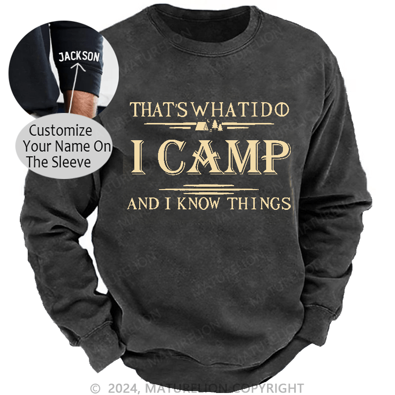 Maturelion Men's Sweatshirt That's What I Do I Camp And I Know Things Sweatshirt