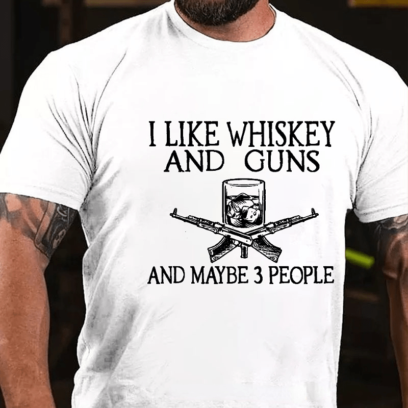 I Like Whiskey And Guns And Maybe 3 People Print Men's Cotton T-shirt