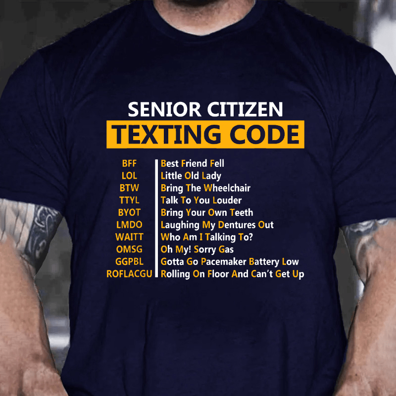 SENIOR CITIZEN TEXTING CODE Cotton T-shirt