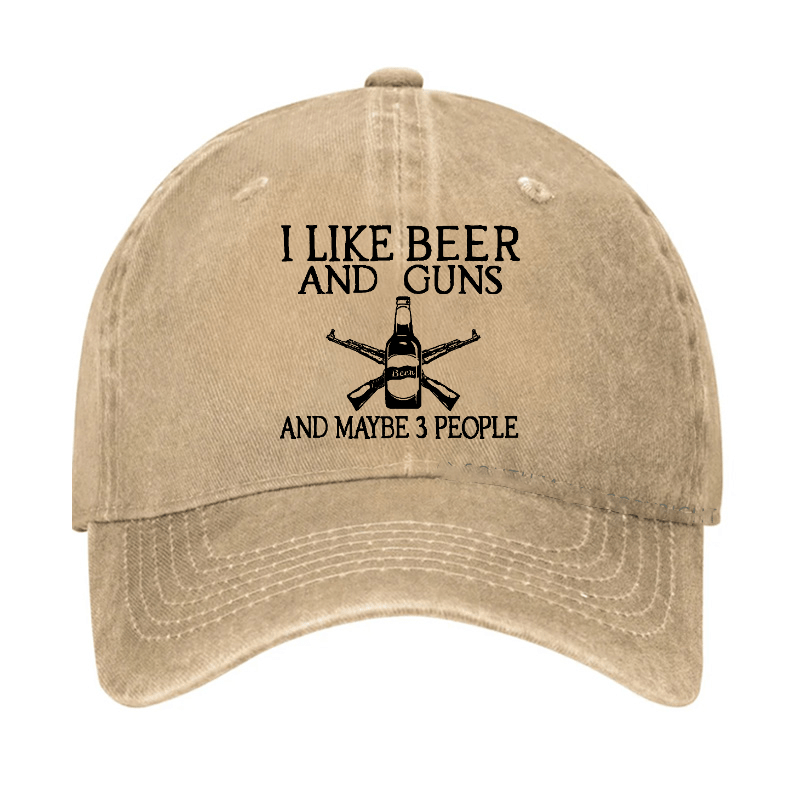 I Like Beer And Guns And Maybe 3 People Funny Cap