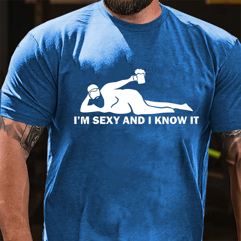 I'm Sexy And I Know It Cotton T-shirt