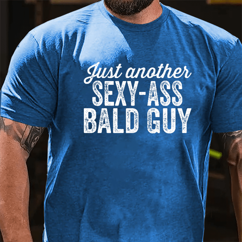 Just Another Sexy-ass Bald Guy Men's Cotton T-shirt