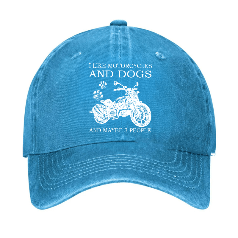 I Like Motorcycles And Dogs And Maybe 3 People Funny Custom Cap