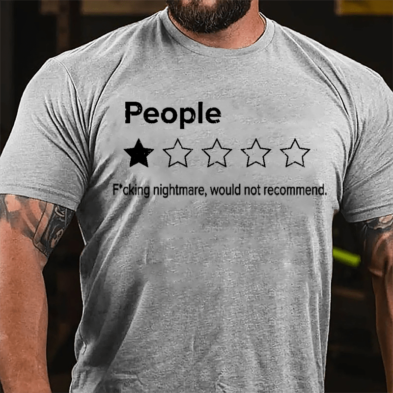 People One Star F*cking Nightmare Would Not Recommend Funny Cotton T-shirt