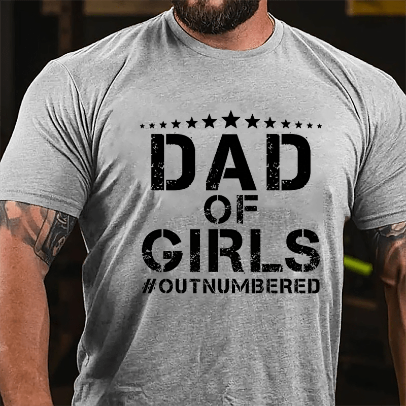 Dad Of Girls Outnumbered Cotton T-shirt