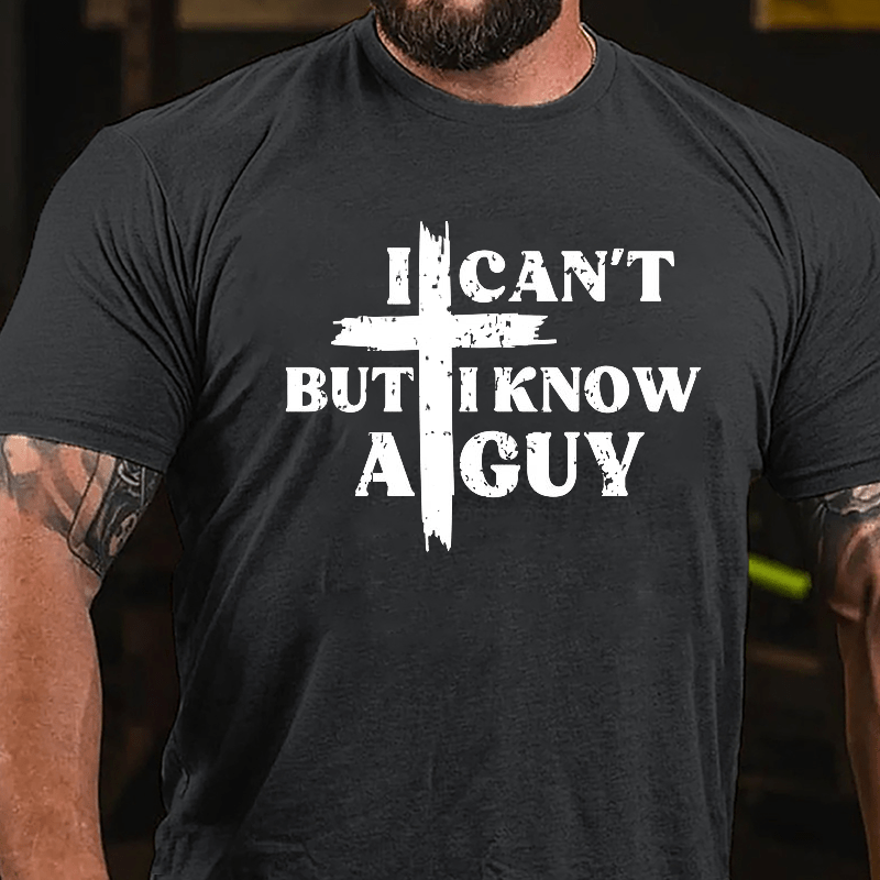 I Can't But I Know A Guy Cross Print Cotton T-shirt