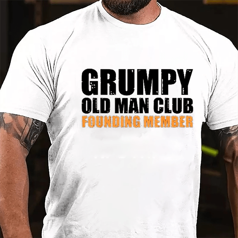 Grumpy Old Man Club Founding Member Men's Cotton T-shirt