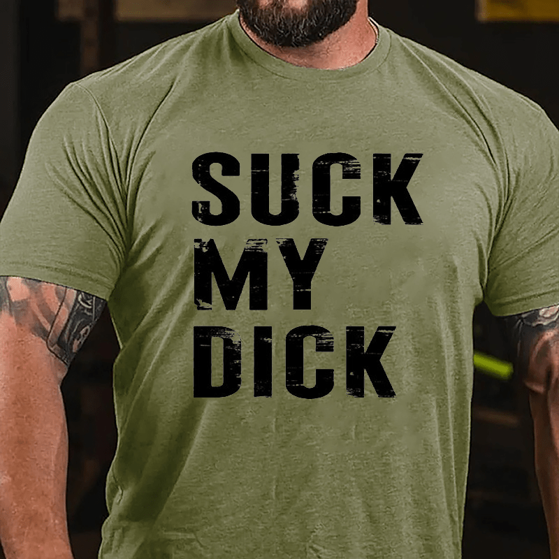 Suck My Dick Cotton T-shirt