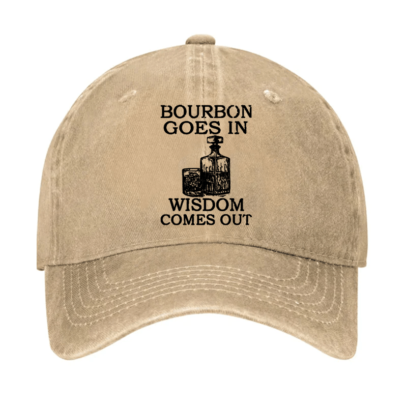 Maturelion Bourbon Goes In Wisdom Comes Out Cap