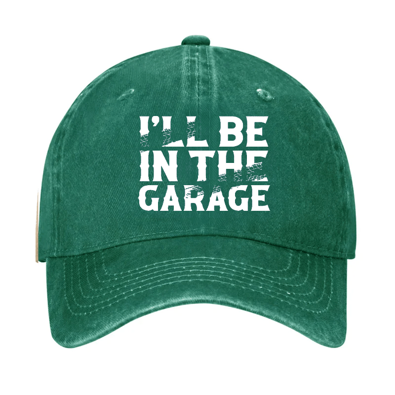 I'll Be In The Garage Cap