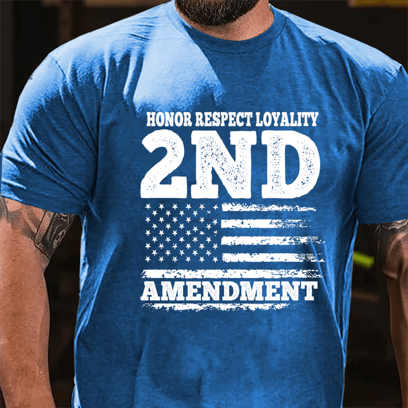 Honor Respect Loyality 2nd Amendment Cotton T-shirt