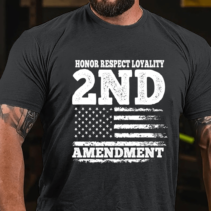 Honor Respect Loyality 2nd Amendment Cotton T-shirt