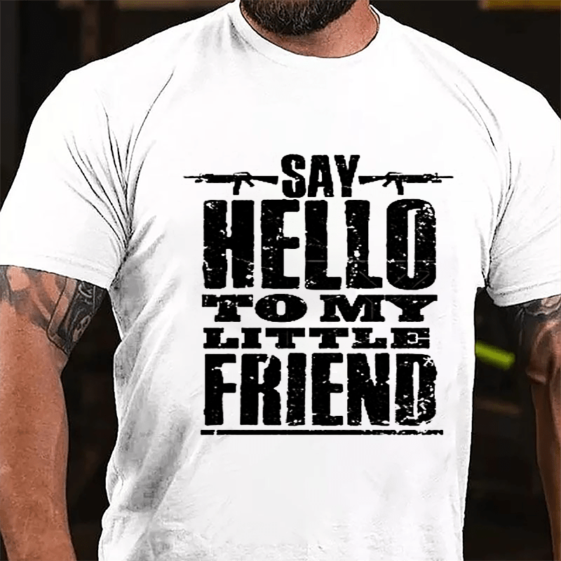 Say Hello To My Little Friend Guns Print Cotton T-shirt