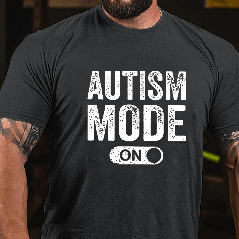 Autism Mode On Cotton T-shirt