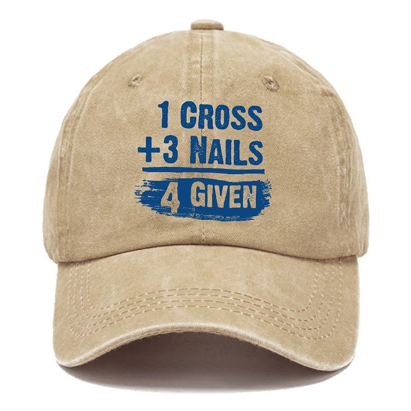 1 Cross 3 Nails 4 Given Forgiven Christian cap