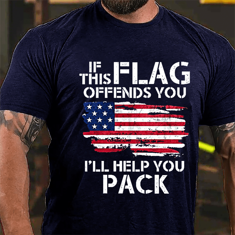 If This Flag Offends You I'll Help You Pack USA Flag Cotton T-shirt