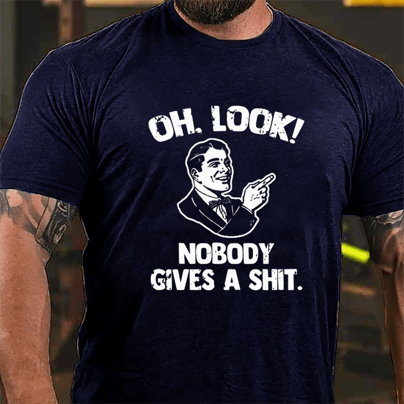 OH Look! Nobody Gives A Shit Cotton T-shirt