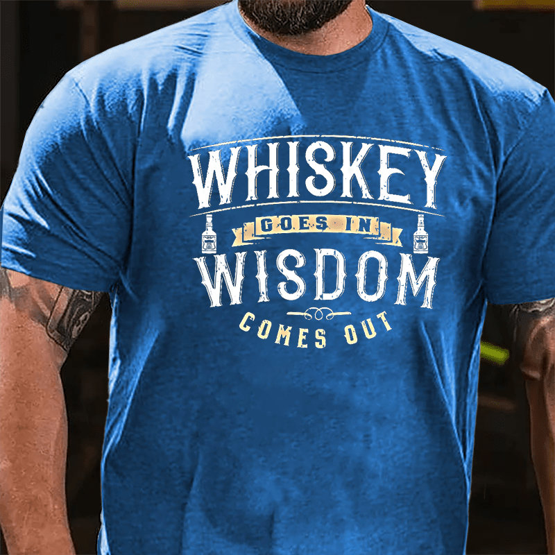 Whiskey Goes In Wisdom Comes Out Men's Drinking Cotton T-shirt