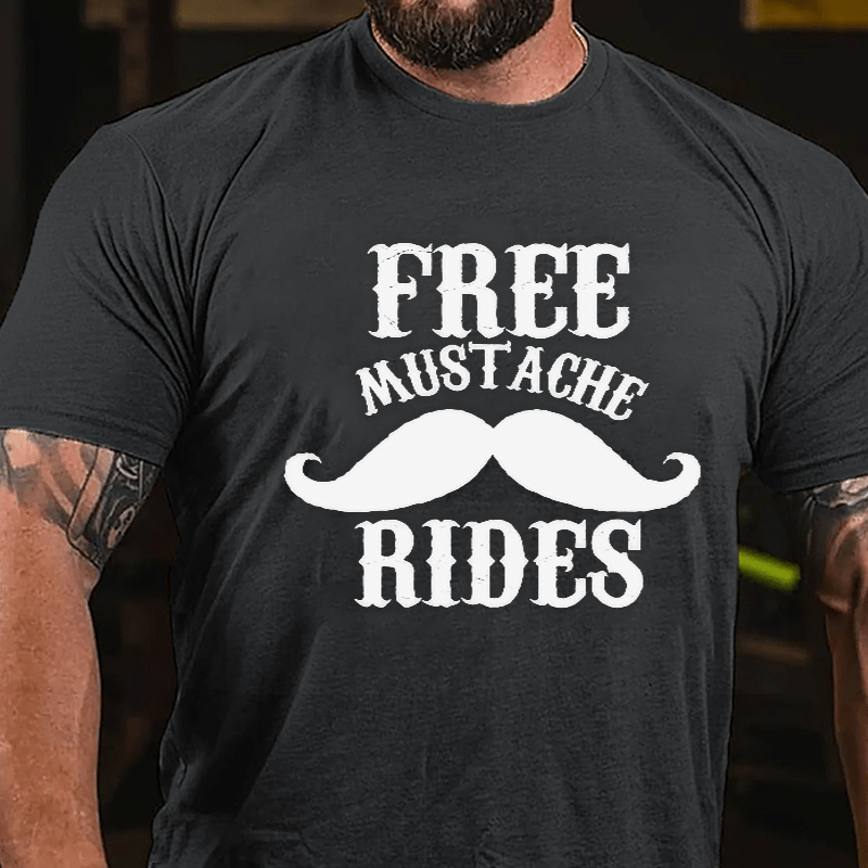 Free Mustache Rides Men's Funny Cotton T-shirt